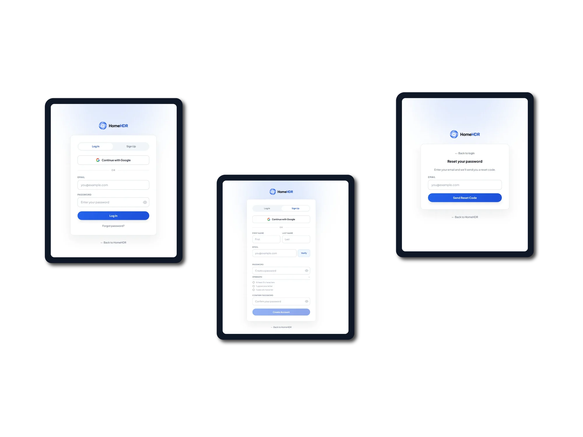 Three tablets showing HomeHDR account screens. The first is a sign-in card with a Log In and Sign Up toggle, a Continue with Google button, email and password fields and a forgot password link. The second is the signup form with first and last name, an email field carrying its own Verify button, a password field with a live strength meter listing three requirements, and a confirm password field. The third is headed Reset your password, taking an email address to send a reset code to.